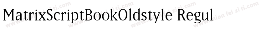 MatrixScriptBookOldstyle Regular字体转换